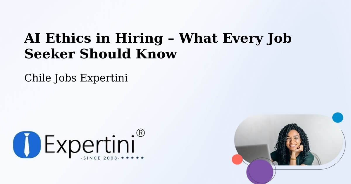 AI Ethics in Recruitment & Hiring – O'Higgins - O'Higgins, Chile Jobs Expertini