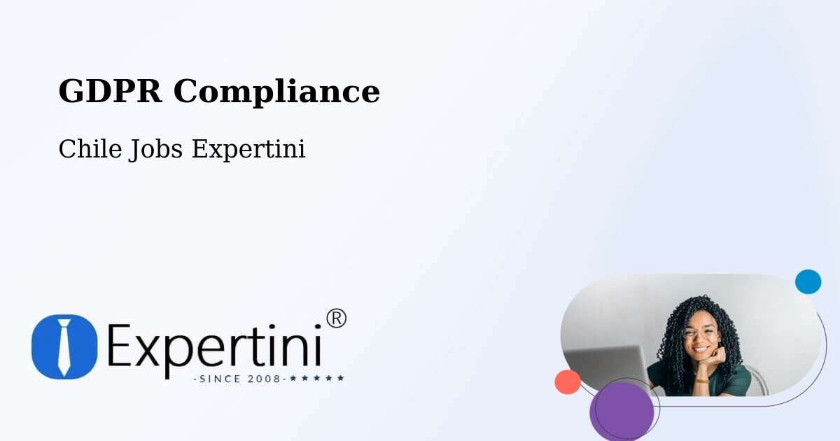 EU GDPR Compliance Statement – O'Higgins - Chile Jobs Expertini
