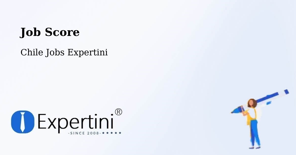 Job Score & Job Description Score Tool – O'Higgins - Chile Jobs Expertini