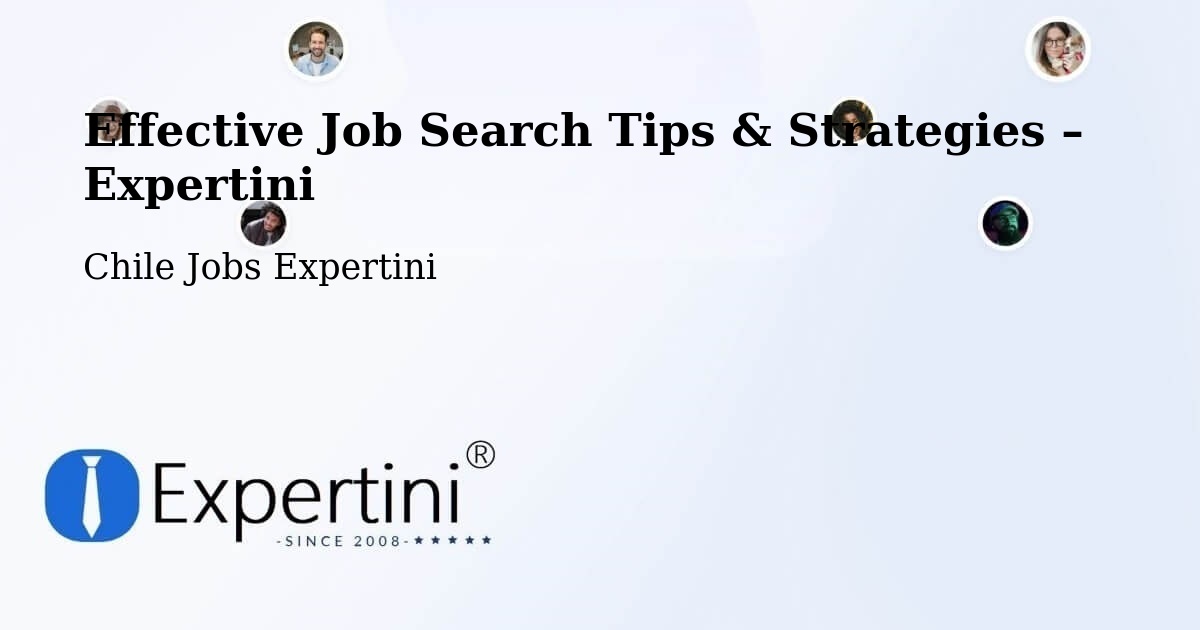 Job Search Tips & Strategies for Job Seekers – O'Higgins - O'Higgins, Chile Jobs Expertini